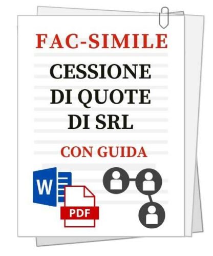 Fac-simile + guida | Cessione quote SRL (ad uso commercialisti)