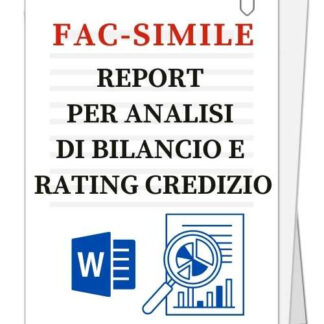 Report per Analisi di Bilancio e Rating creditizio Un modello professionale per l'Autovalutazione di affidabilità del merito creditizio