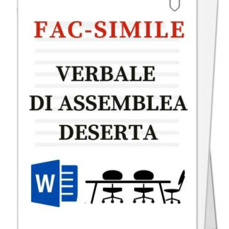 Fac-simile di Verbale di assemblea deserta ai fini della mancata approvazione del bilancio d'esercizio e altre esigenze