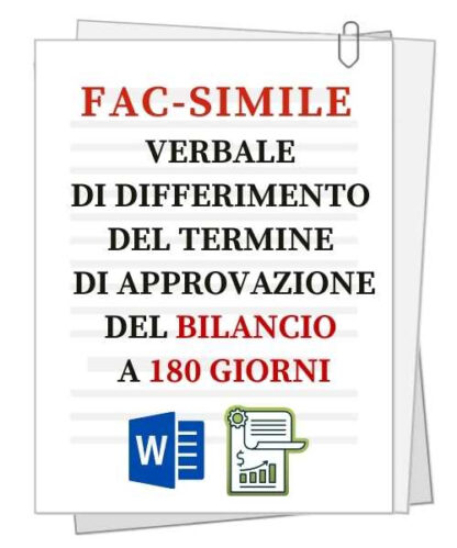 Fac-simile | Verbale di differimento del termine di approvazione del bilancio a 180 giorni