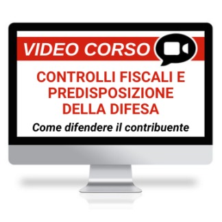 Corso Online Registrato | Le fasi dell’attività di controllo e la predisposizione della difesa del contribuente