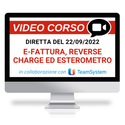 Corso Online Registrato | Fattura Elettronica, Reverse Charge, Esterometro e operazioni transfrontaliere