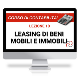 Corso Online Registrato | Corso di Contabilità, lezione 10: leasing di beni mobili ed immobili