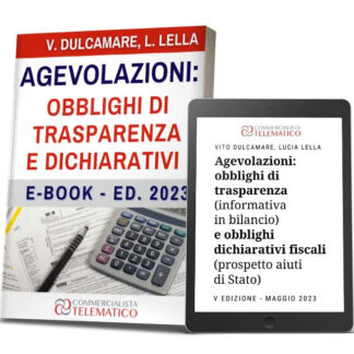 eBook | Agevolazioni: obblighi di trasparenza e obblighi dichiarativi fiscali