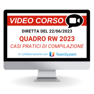 Corso Online Registrato | Il quadro RW 2023: casi pratici di compilazione