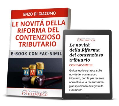 ebook sulla riforma del contenzioso tributario con fac-simili per la prova testimoniale scritta e la richiesta di udienza